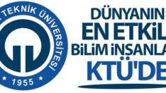 Dünyanın En Etkili Bilim İnsanları Listesinde, KTÜ ‘den 21 Akademisyen Yer Aldı